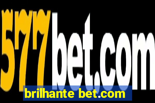 brilhante bet.com